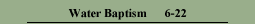 A sermon titled water baptism.